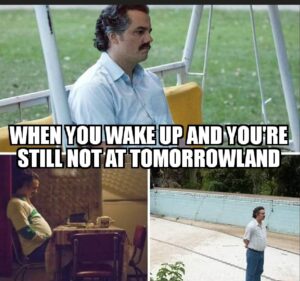 Tomorrowland meme